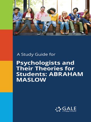 A Study Guide for Psychologists and Their Theories for Students: Abraham Maslow - ebook